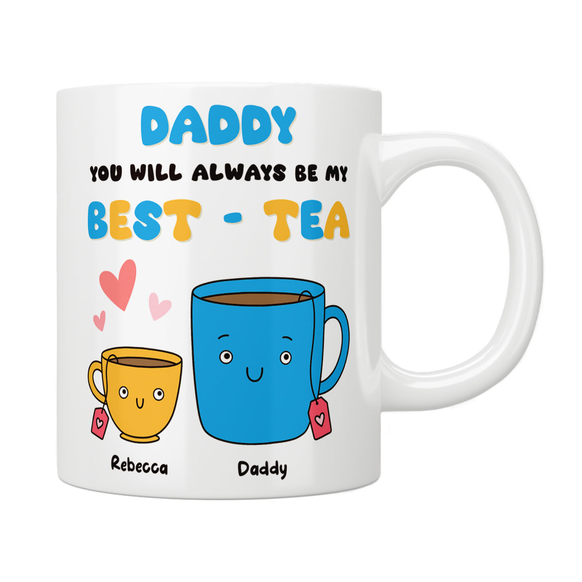 Daddy My Best-Tea Mug