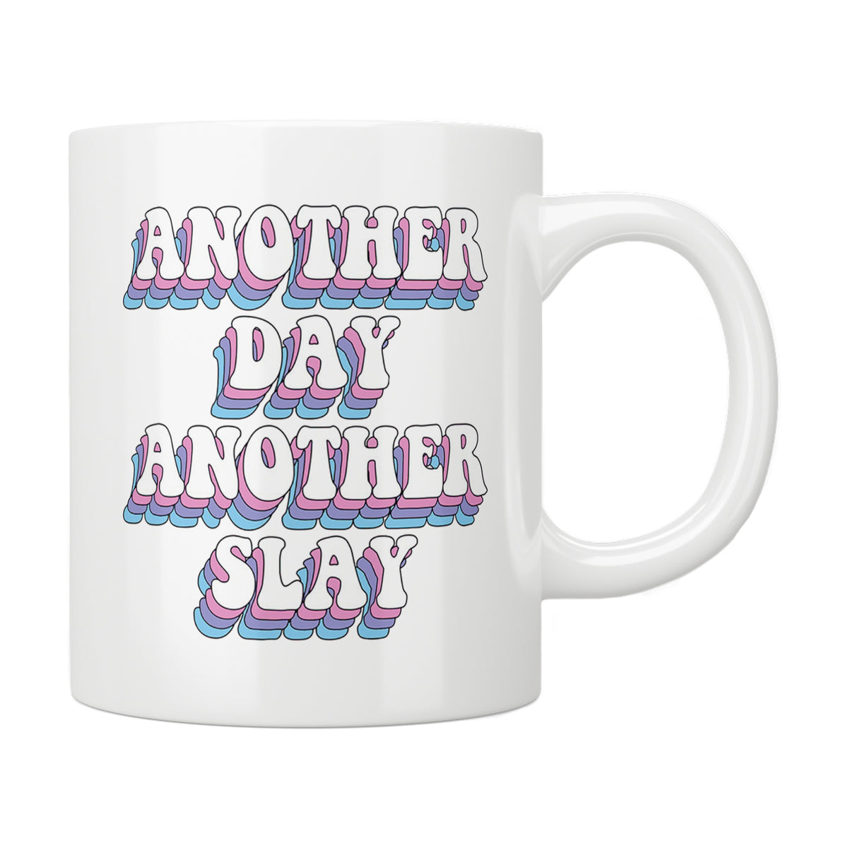 Another Day Another Slay Quote Mug