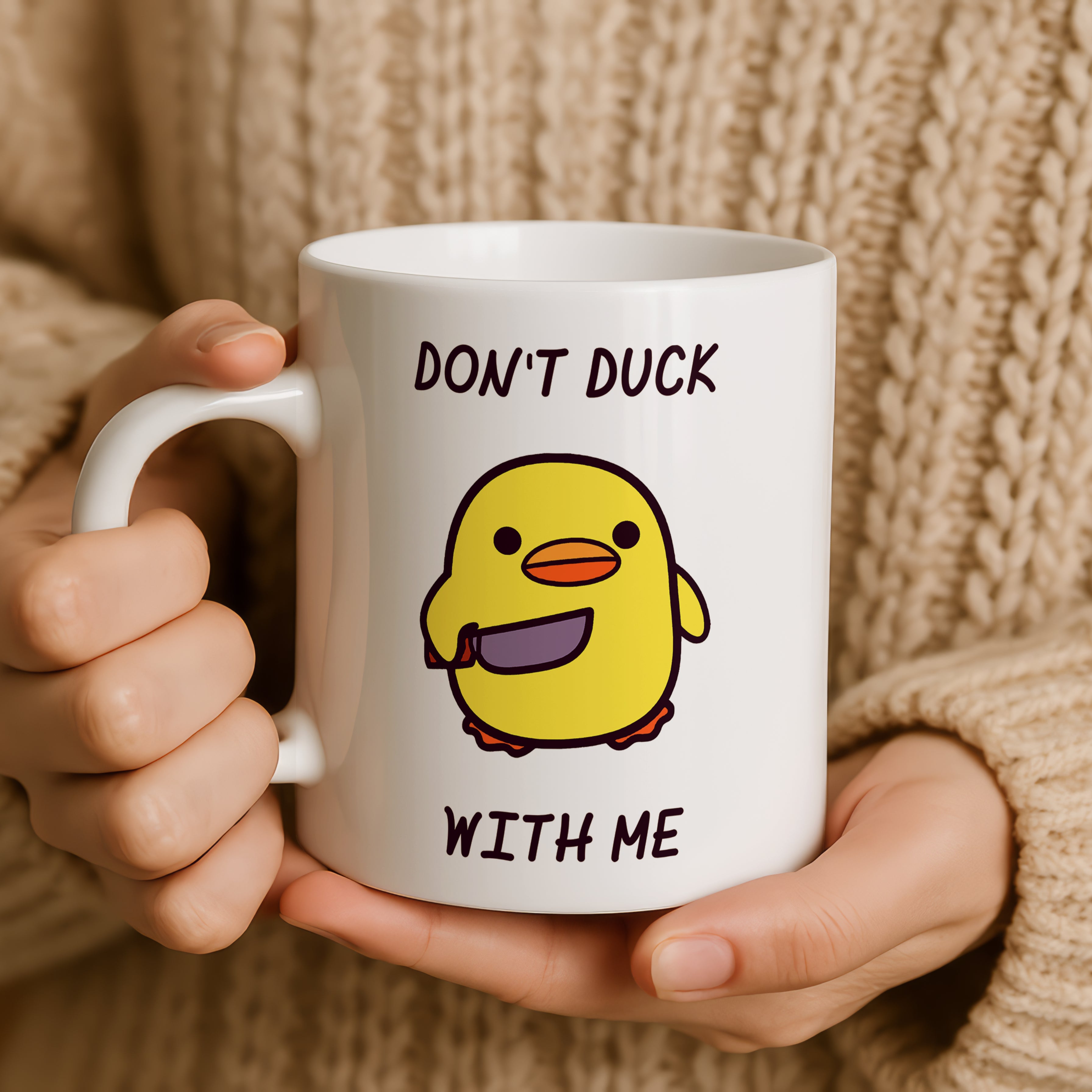 Don’t Duck With Me Mug