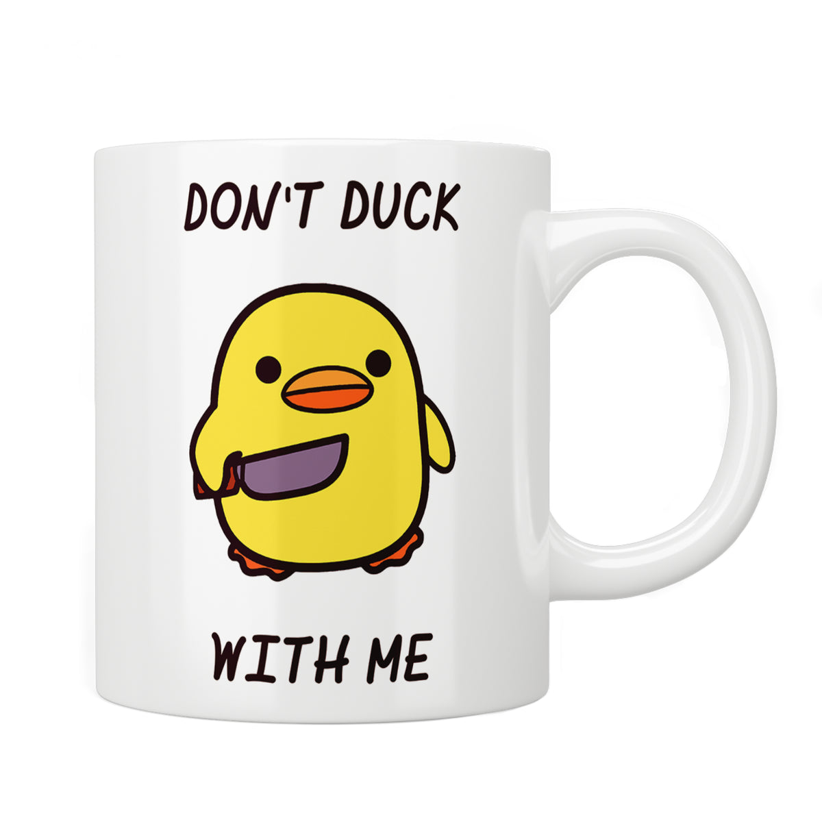 Don’t Duck With Me Mug
