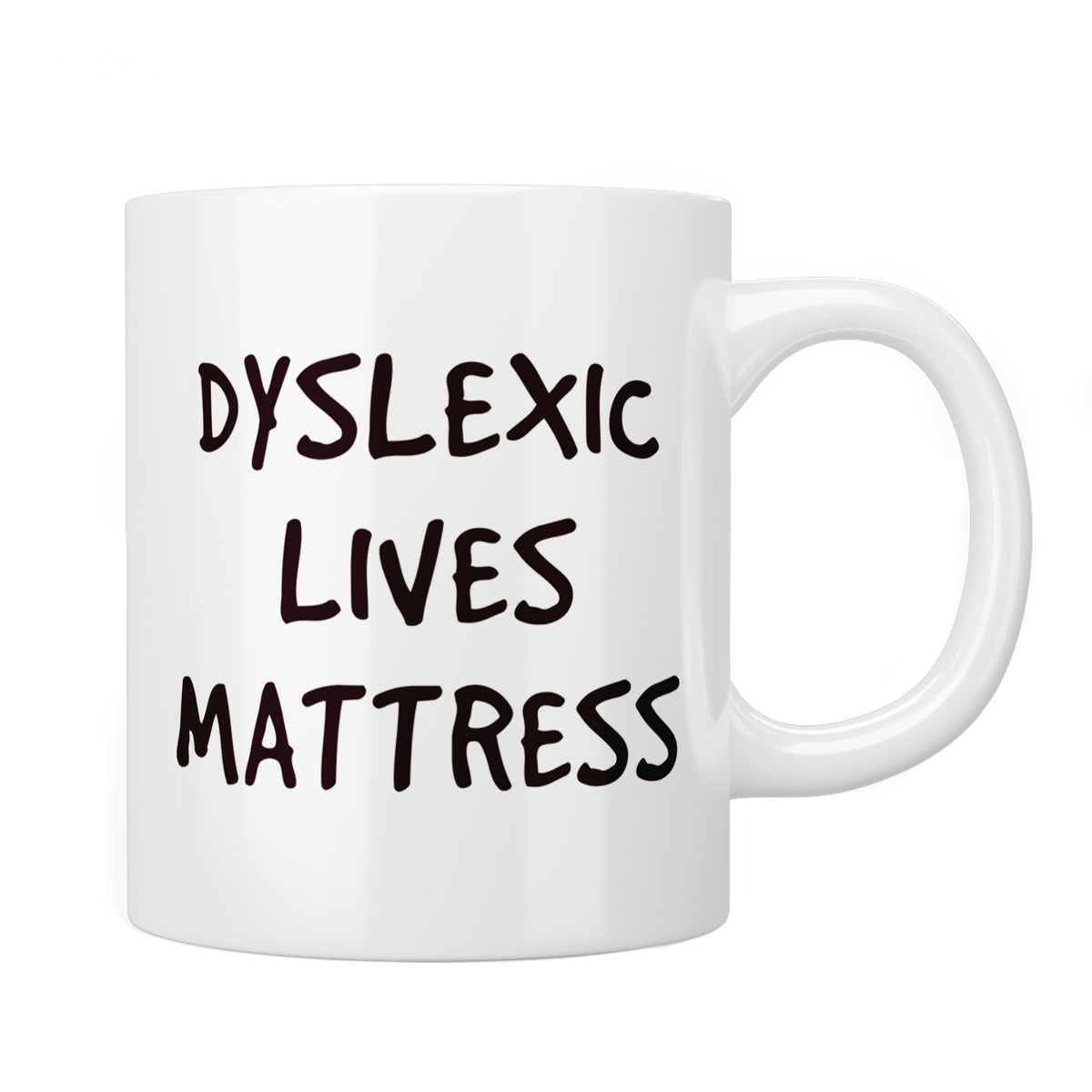 Dyslexic Lives Mattress Mug