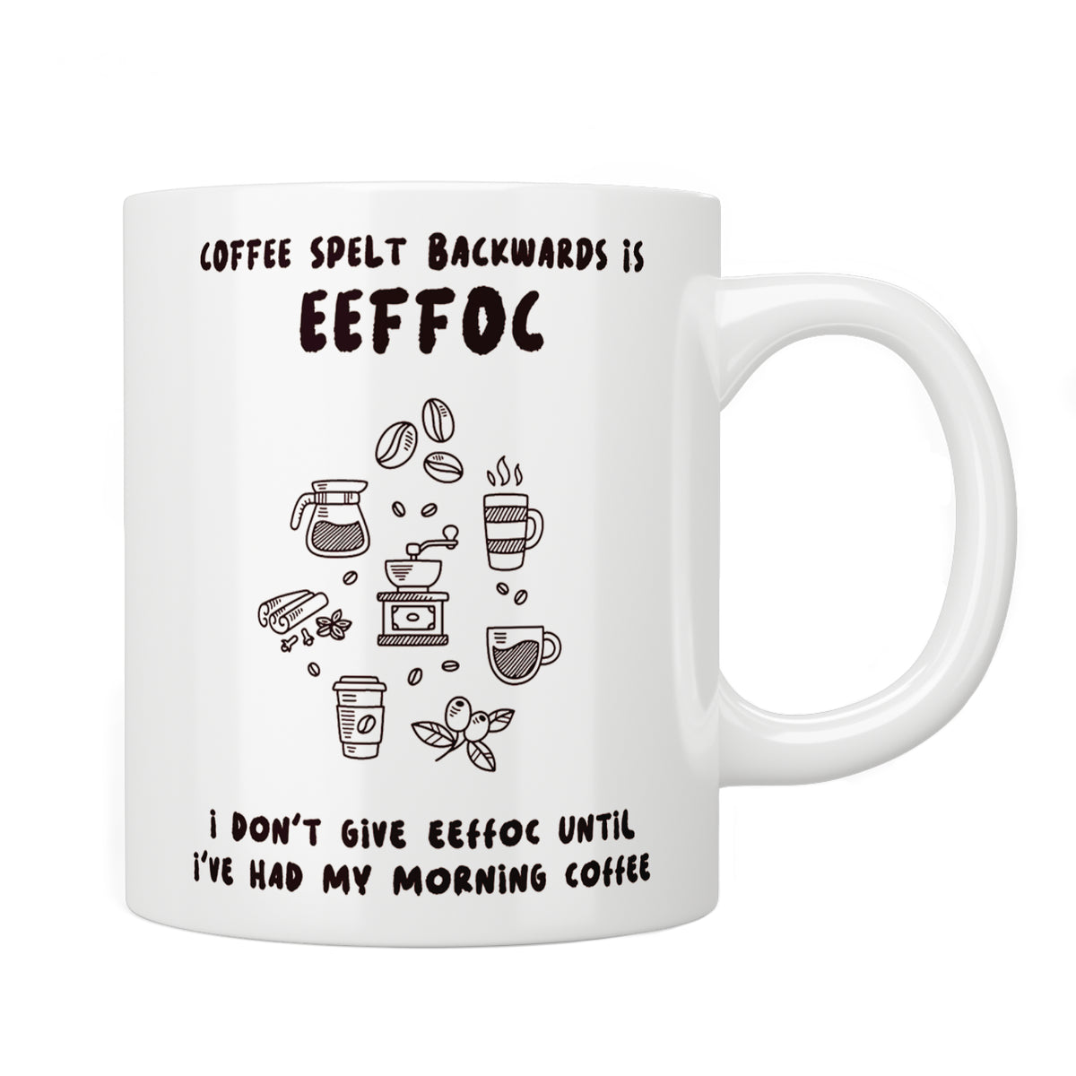 Coffee Spelt Backwards Is Eeffoc Mug