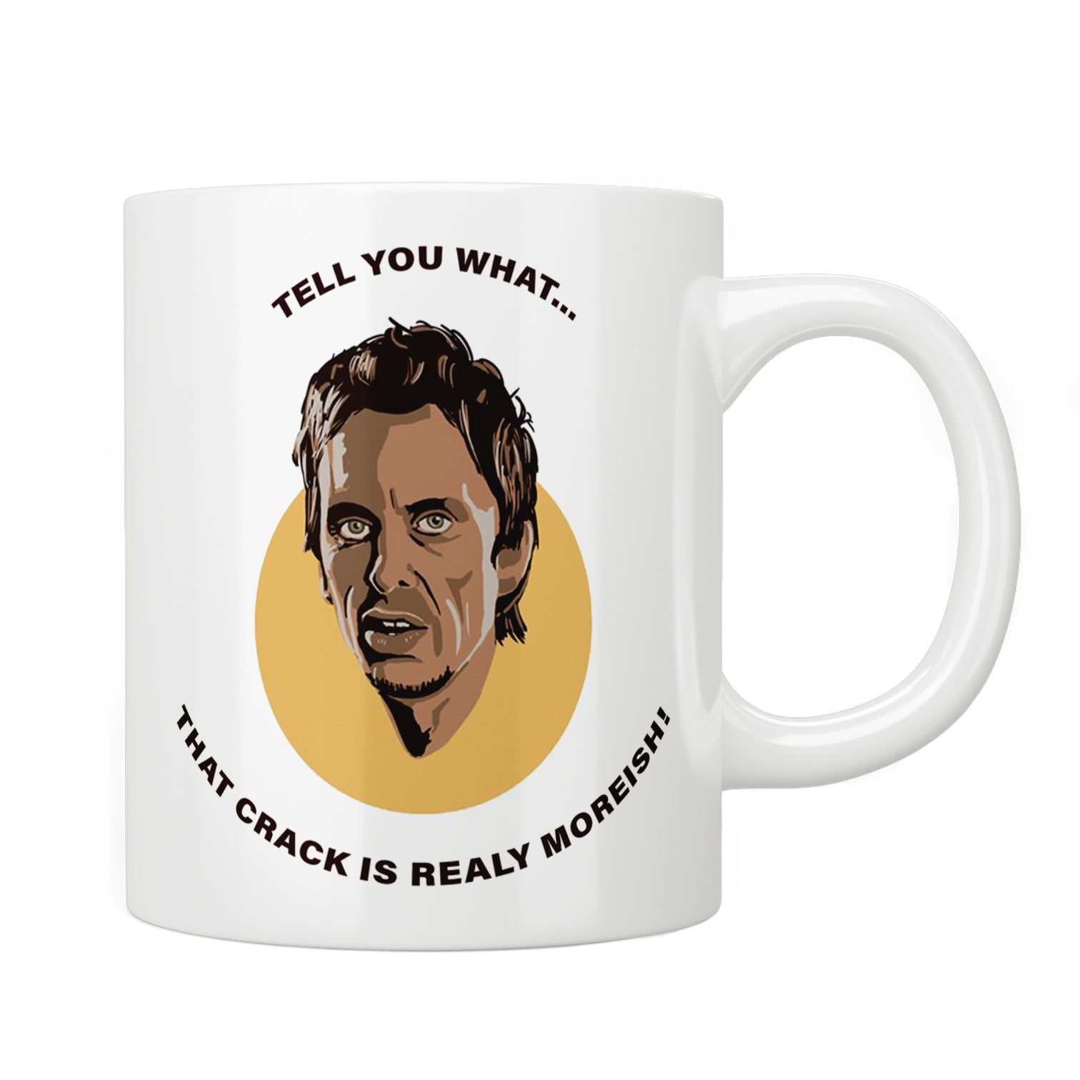 Peep Show Super Hans “That Crack Is Really Moreish” Mug