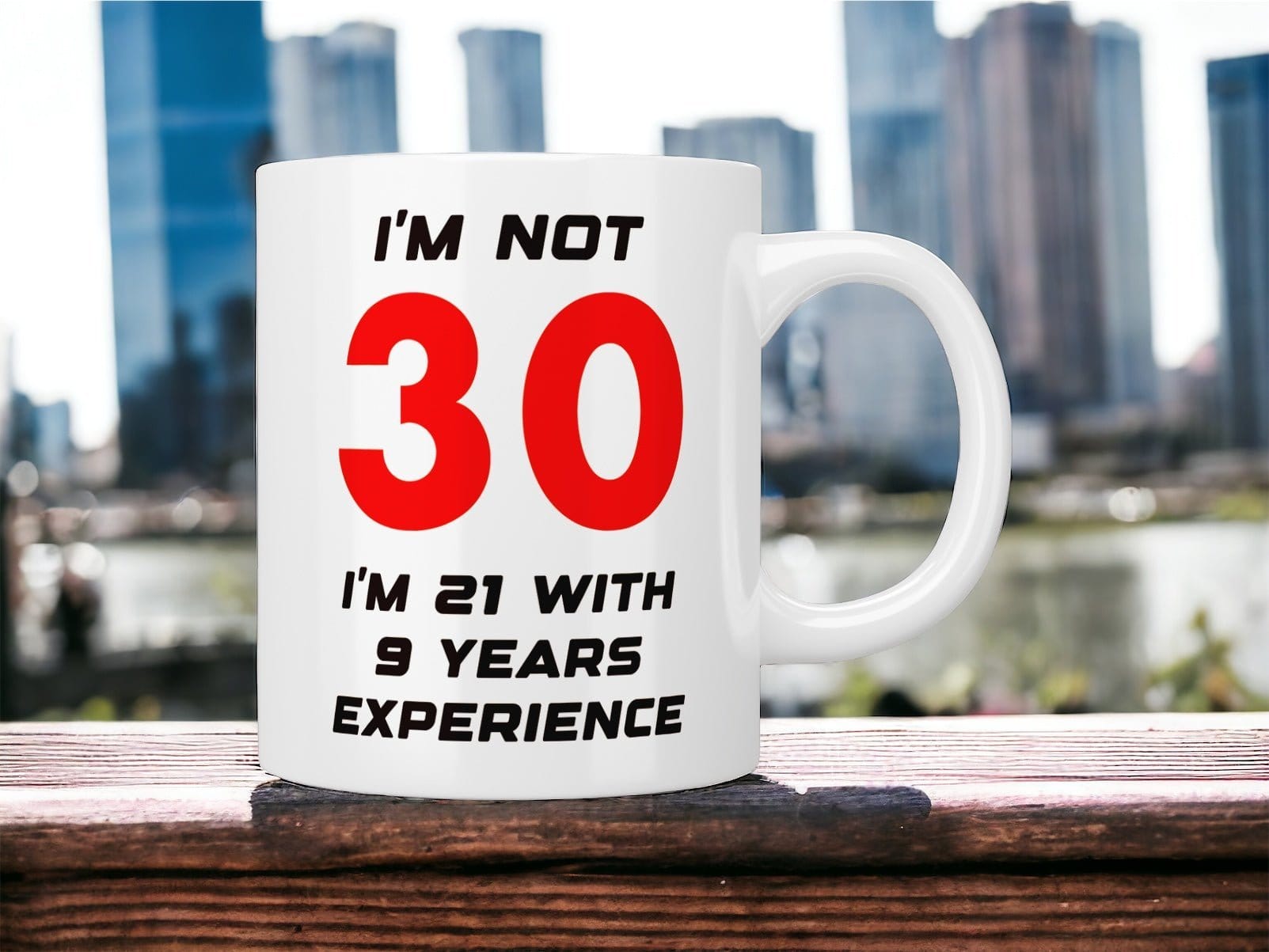 30th Birthday: I’m not 30 I’m 21 with 9 years experience mug - Jazzy Giraffe Mug