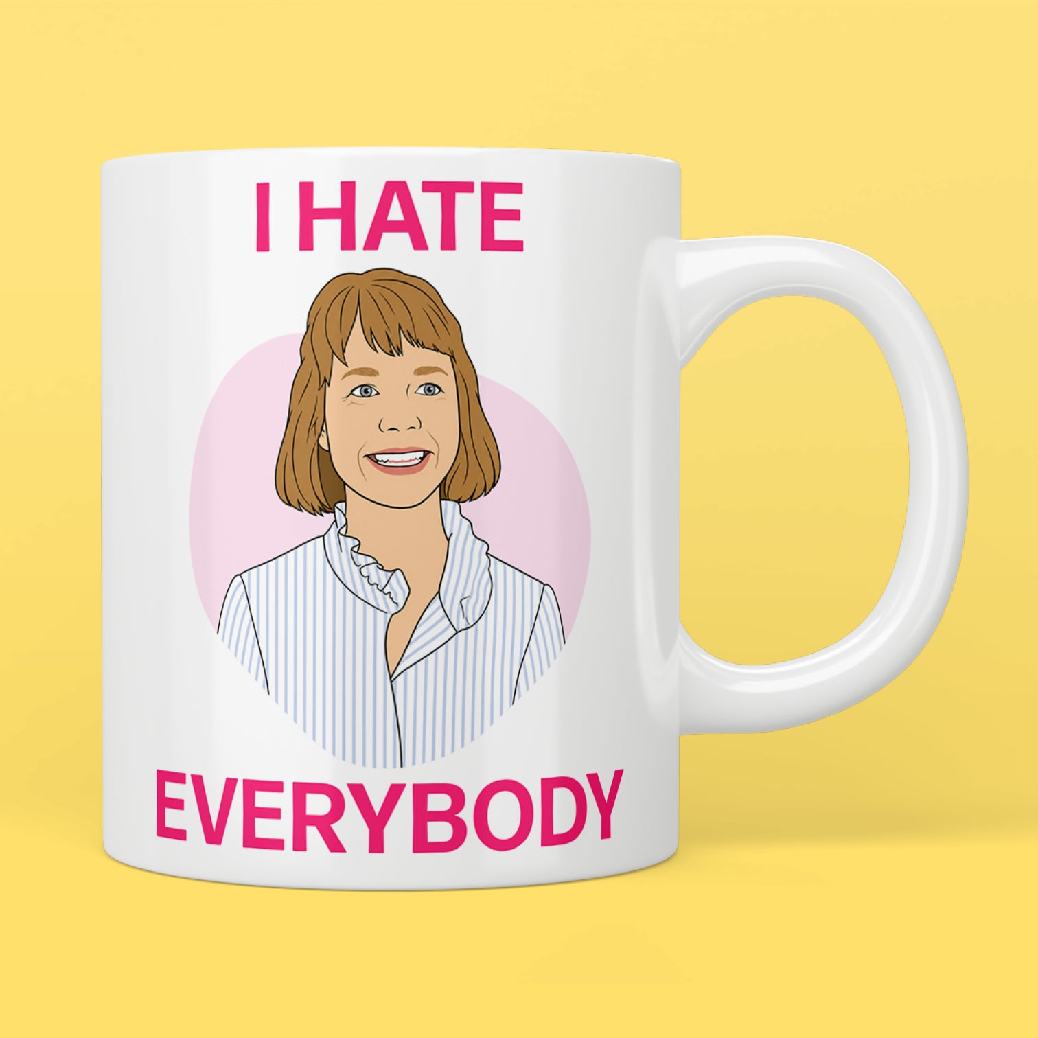 Motherland Julia "I Hate Everybody" Mug