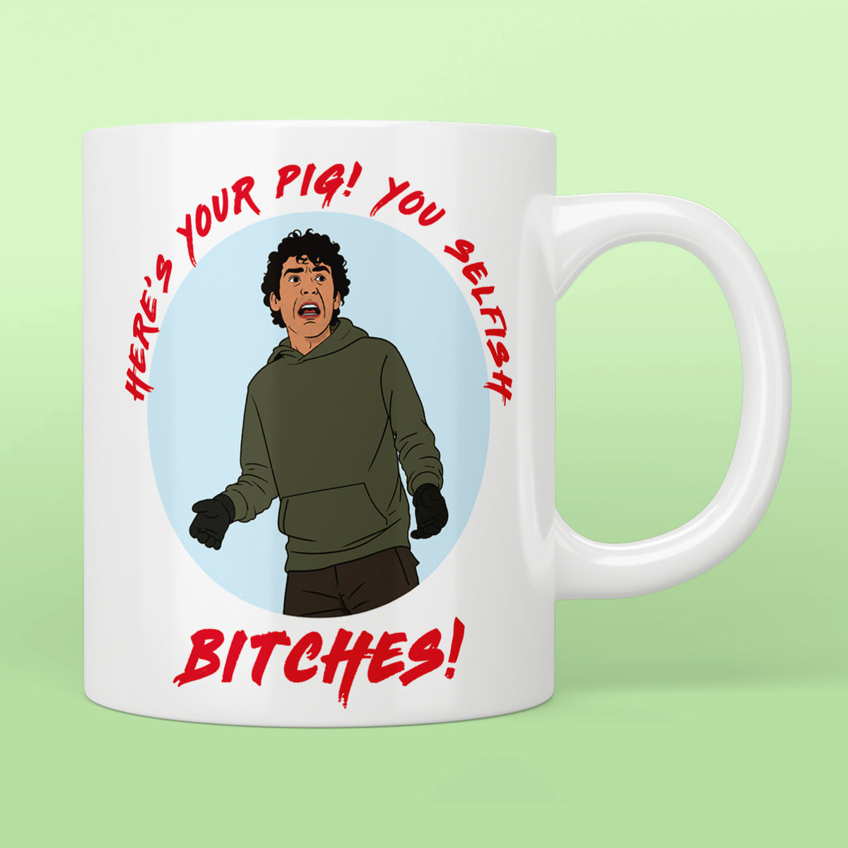 Motherland Kevin "You Selfish Bitches!" Mug