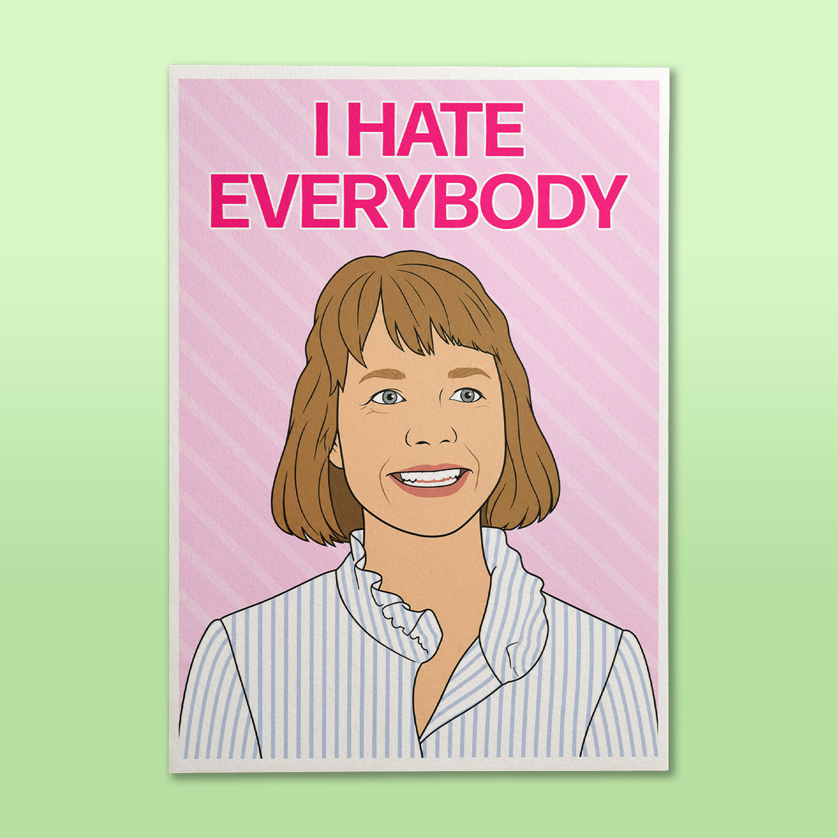 Motherland Julia "I Hate Everybody" Art Print