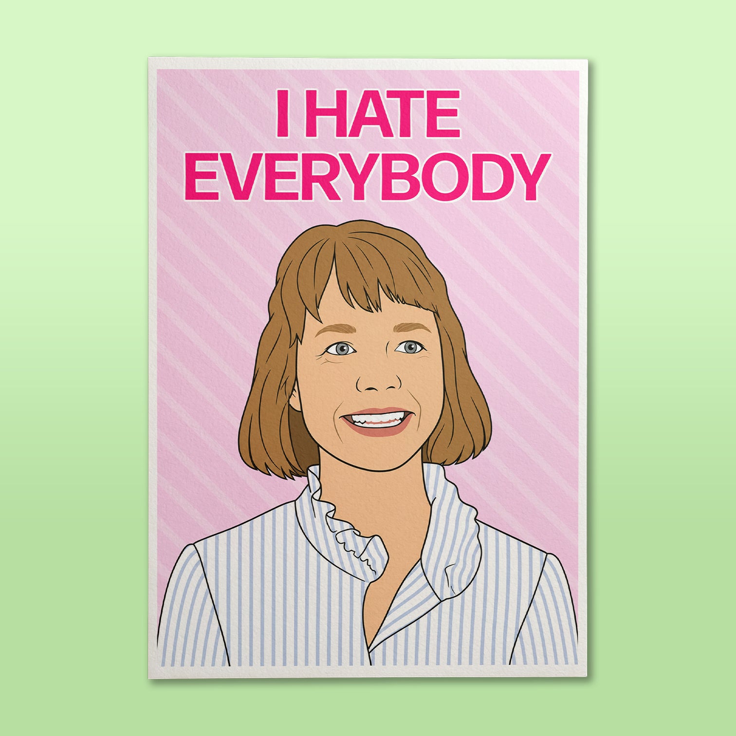 Motherland Julia "I Hate Everybody" Art Print
