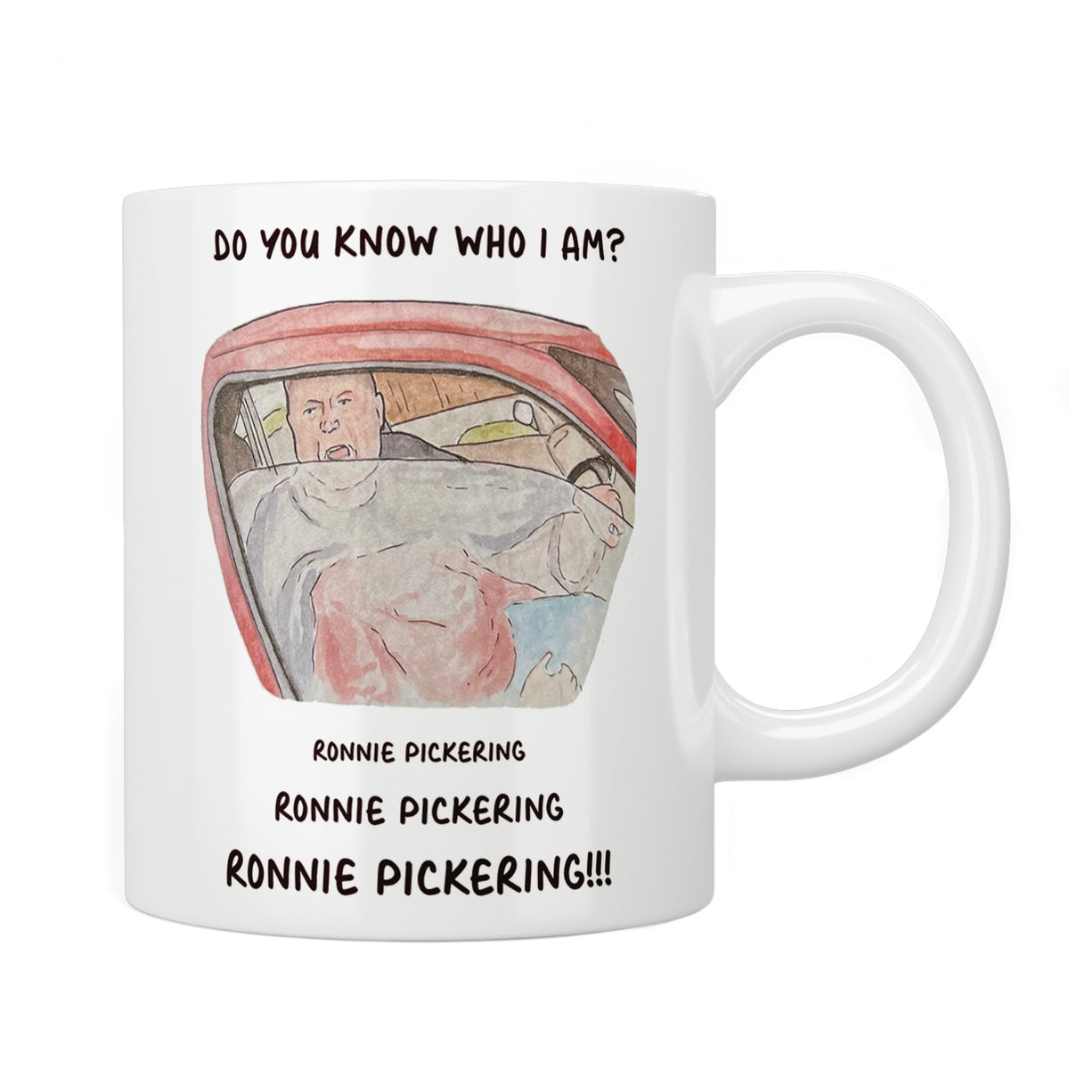 Ronnie Pickering "Do You Know Who I Am?" Mug