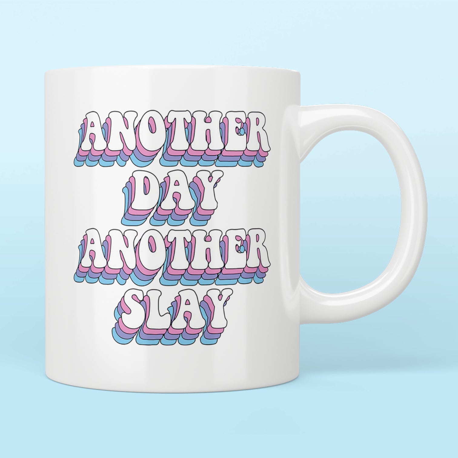 Another Day Another Slay Quote Mug