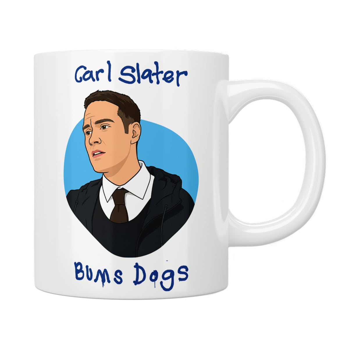 Brassic "Carl Slater Bums Dogs" Mug