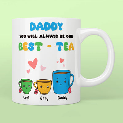 Daddy Our Best-Tea Mug