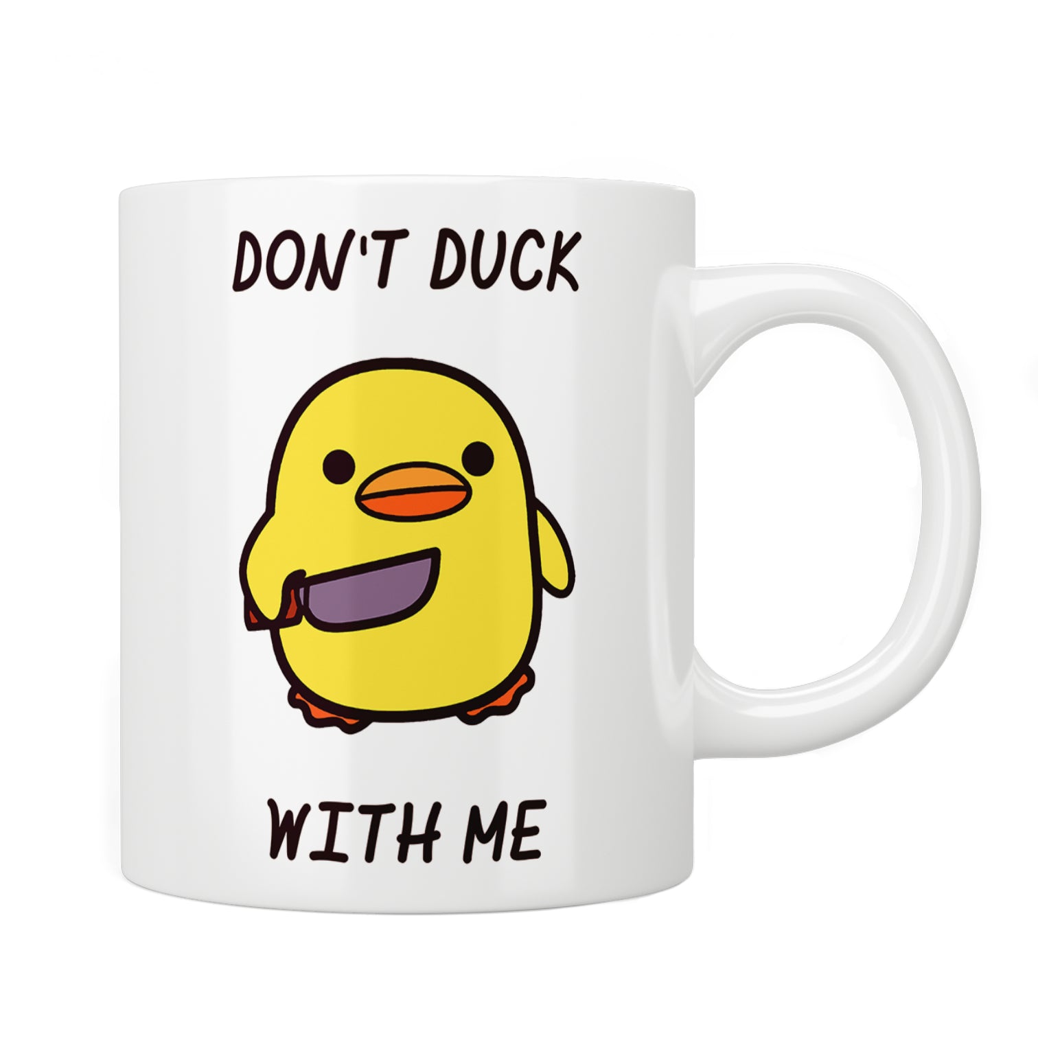 Don’t Duck With Me Mug