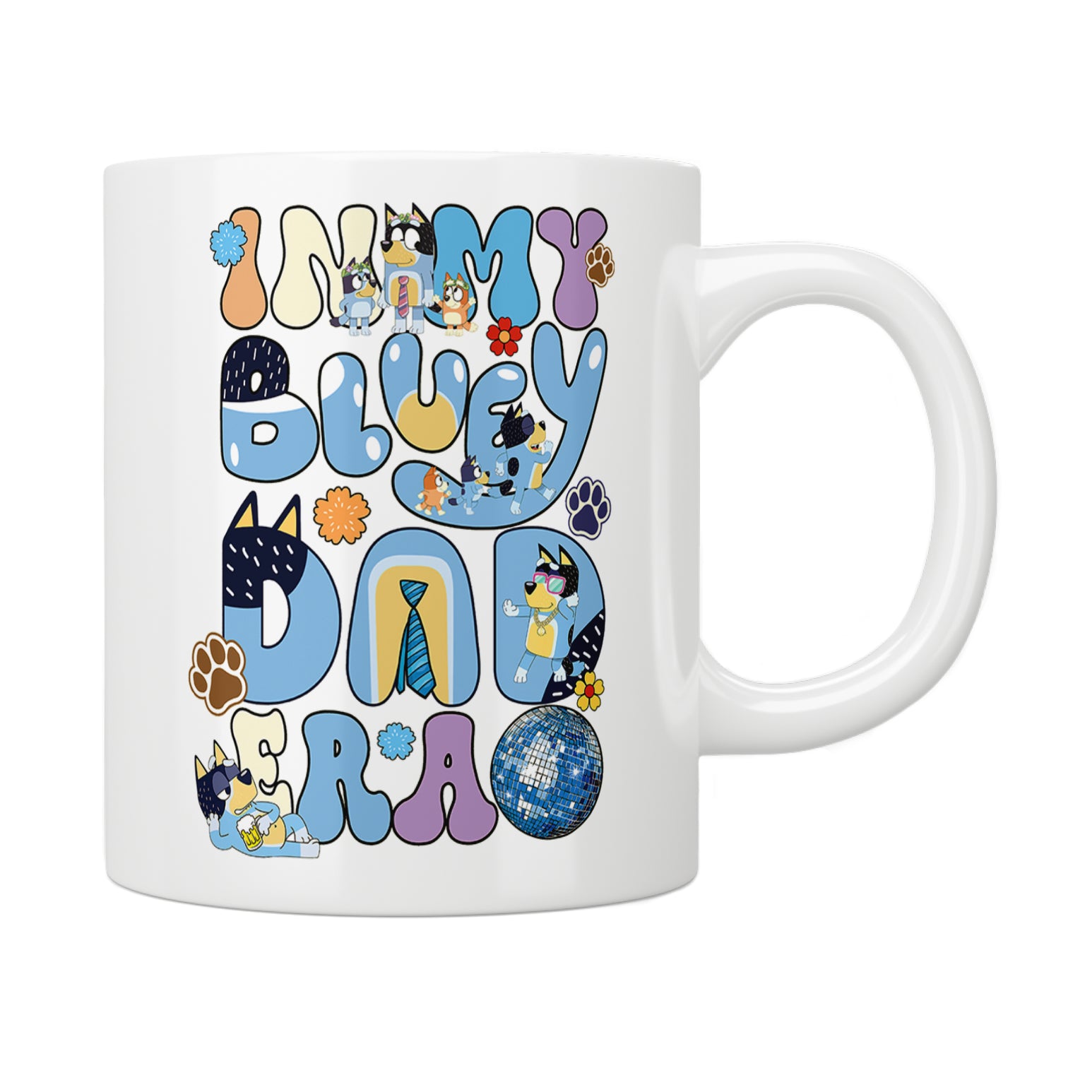 In my Bluey Dad Era Mug