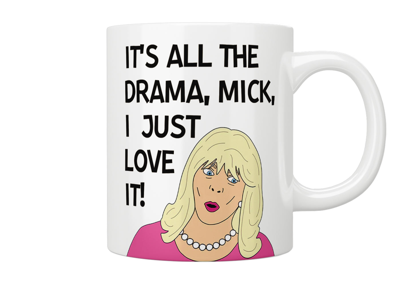 Pam “It’s All The Drama, Mick" Gavin And Stacey Mug