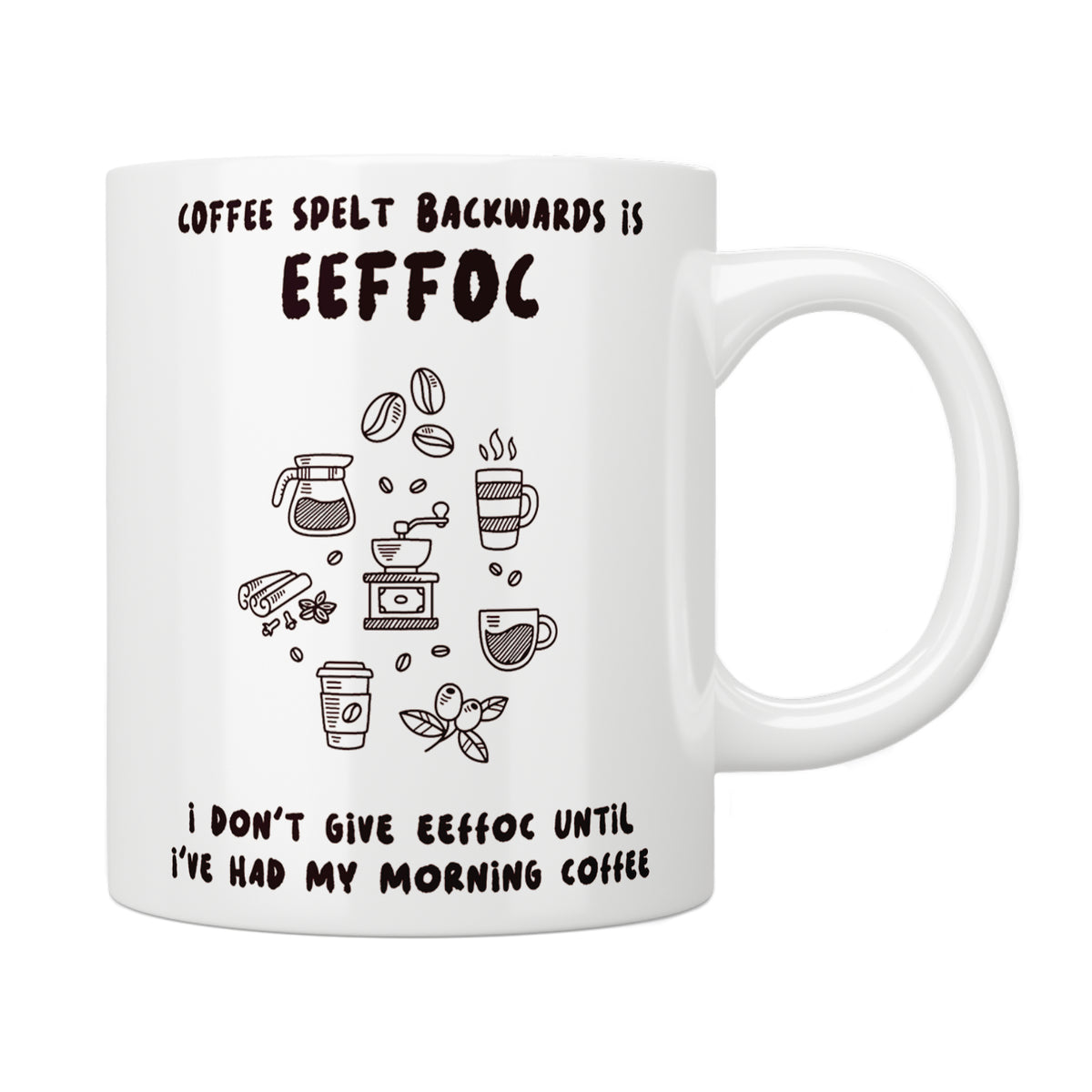 Coffee Spelt Backwards Is Eeffoc Mug