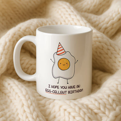 I Hope You Have An Egg-cellent Birthday Mug