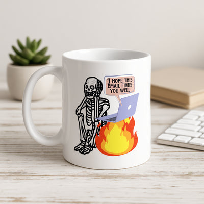 I hope This Email Finds You Well Mug