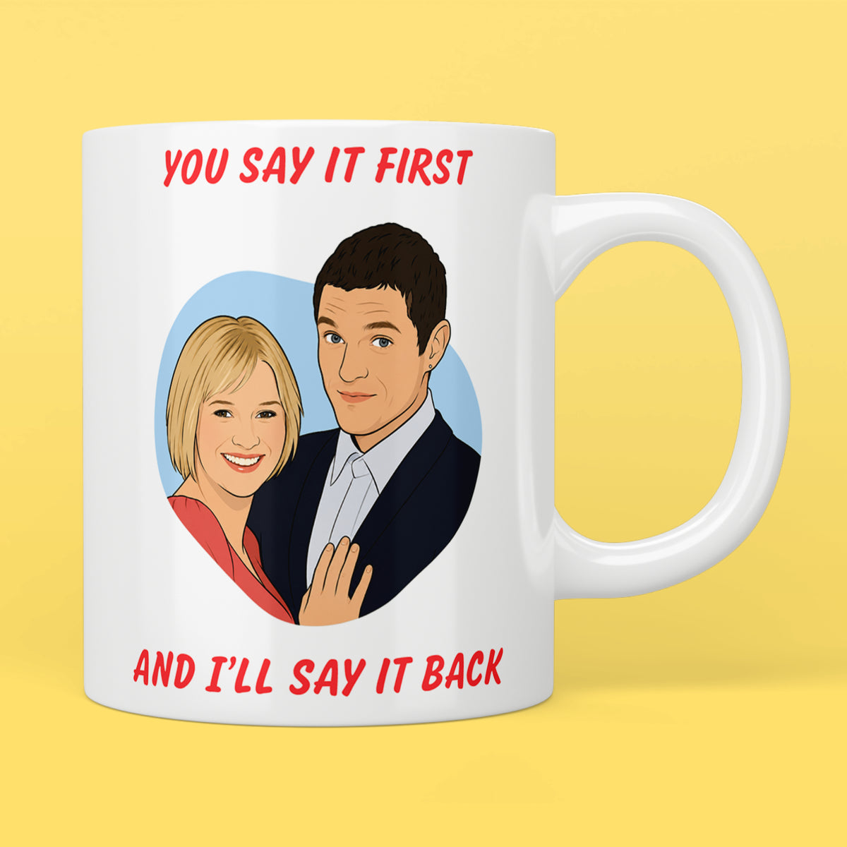 Gavin And Stacey "You Say It First" Mug