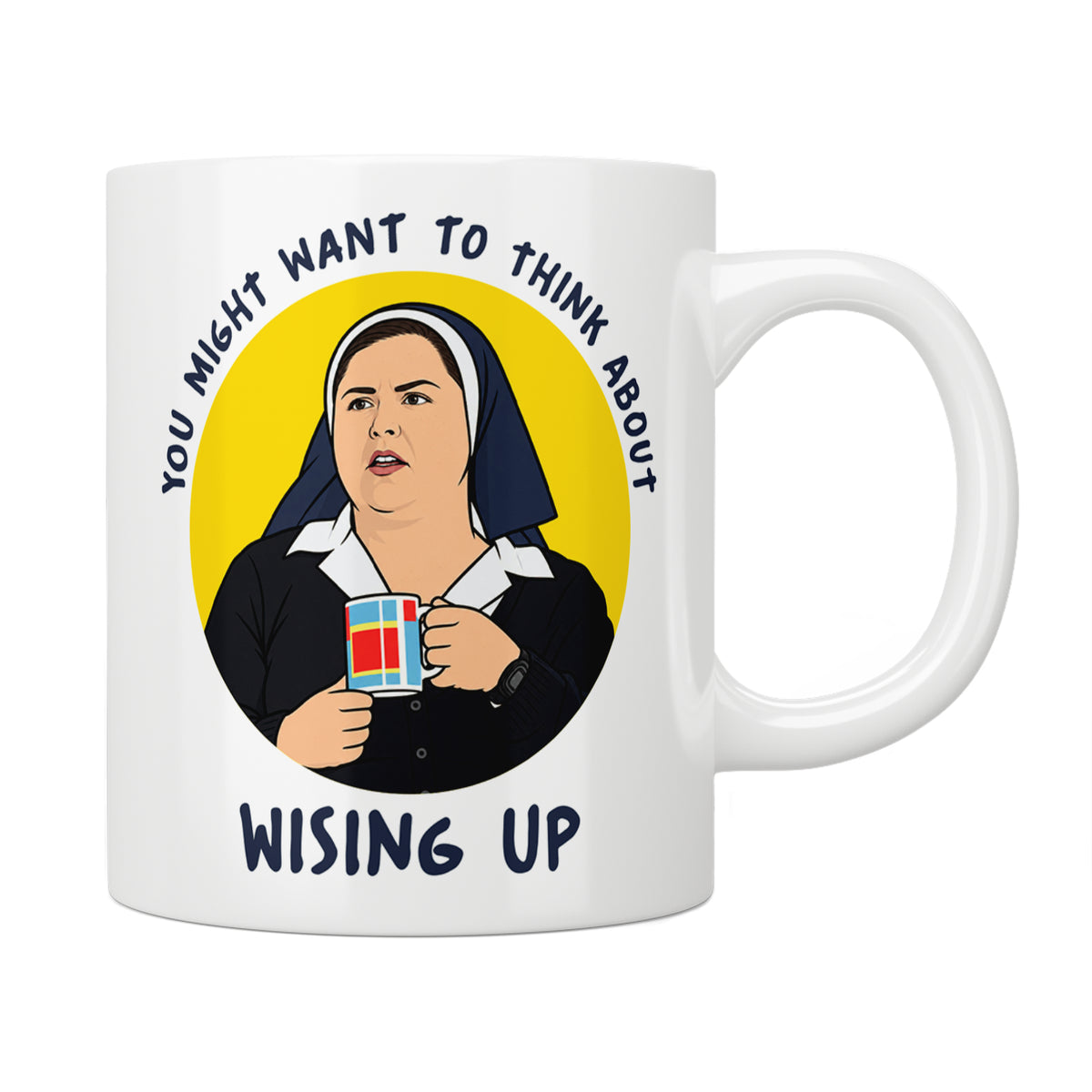 Derry Girls Sister Michael "Wising Up" Mug