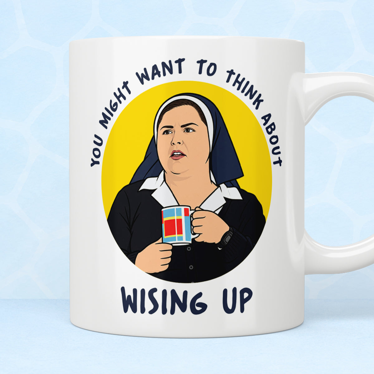 Derry Girls Sister Michael "Wising Up" Mug