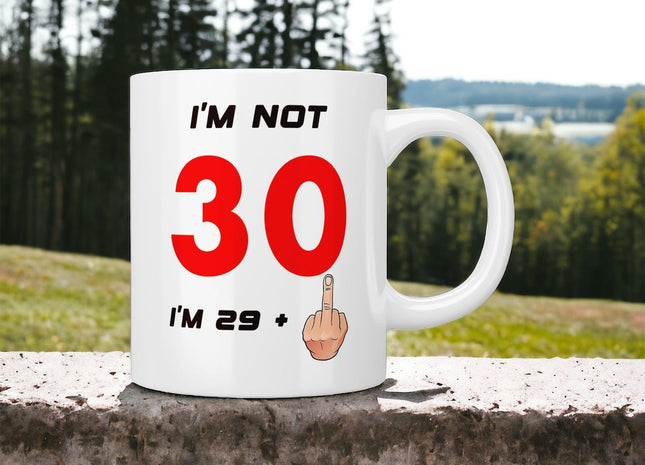 30th Birthday: I’m not 30 I’m 29+1 (middle finger) mug - Jazzy Giraffe Mug