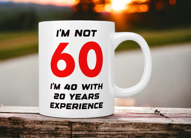 60th Birthday: I’m not 60 I’m 40 with 20 years experience mug - Jazzy Giraffe Mug
