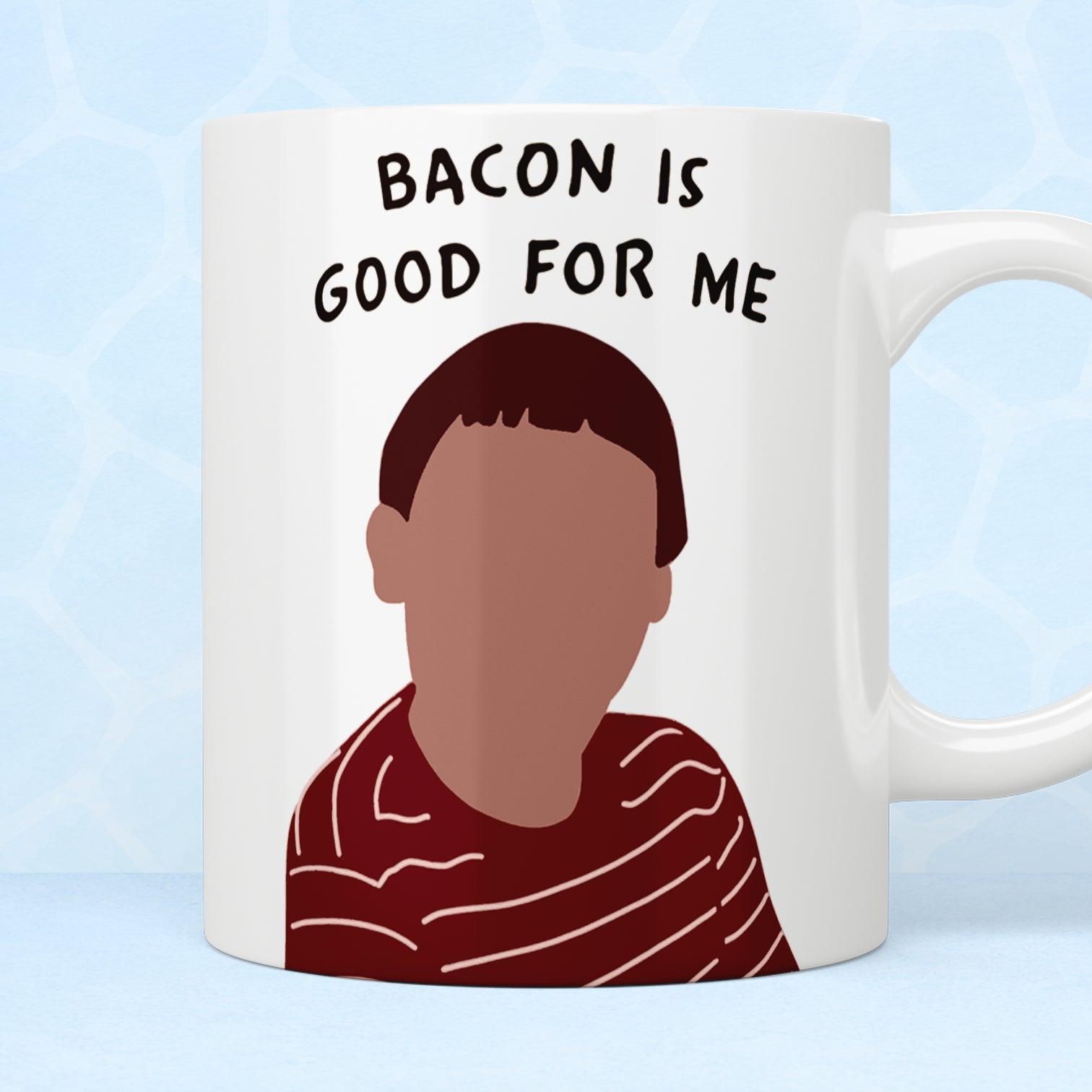 Wife Swap King Curtin “Bacon Is Good For Me” Mug