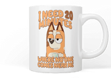 Bluey: I need 20 minutes where no one comes near me mug - Jazzy Giraffe Mug