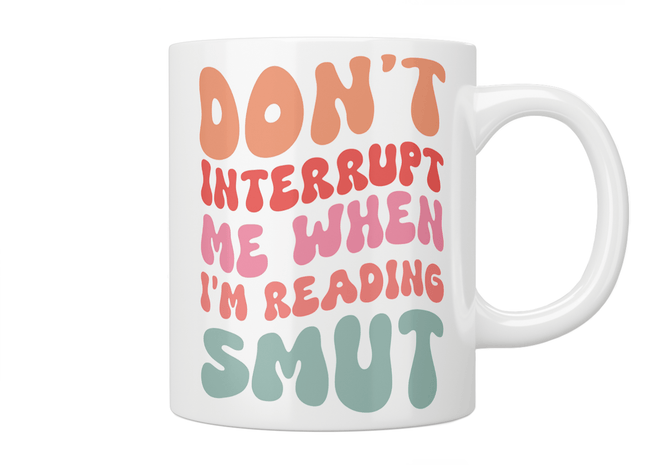 Don't Interrupt Me When I'm Reading Smut Mug - Jazzy Giraffe Mug