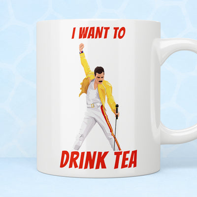 Freddie Mercury "I Want To Drink Tea" Mug