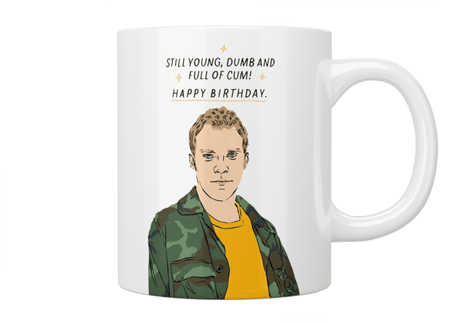 Peep Show: Jez “Still Young, Dumb And Full Of Cum” Happy Birthday Mug - Jazzy Giraffe Mug