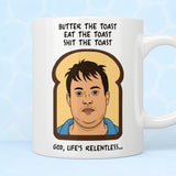 Peep Show Mark “Butter The Toast” Quote Mug