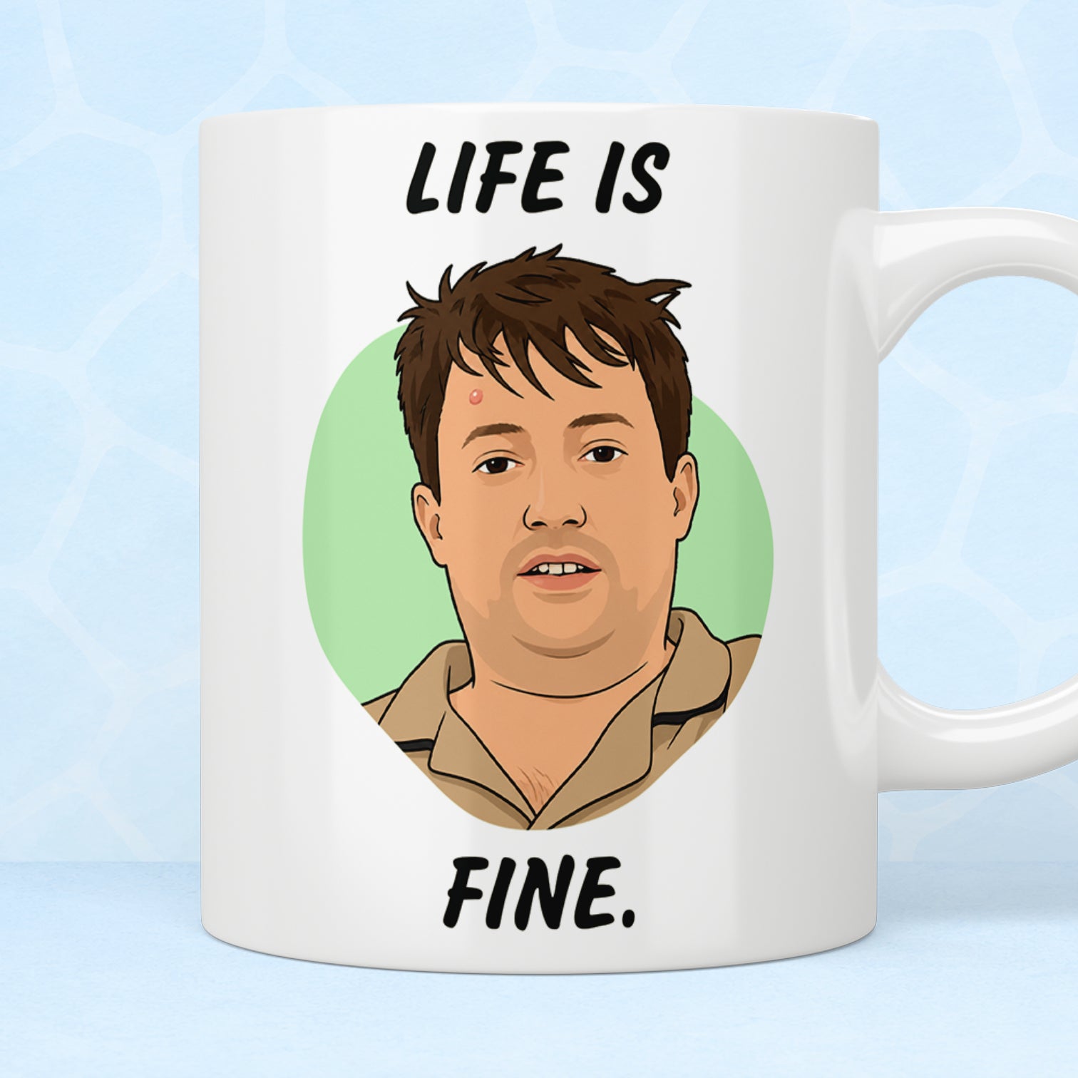Peep Show Mark "Life Is Fine” Mug