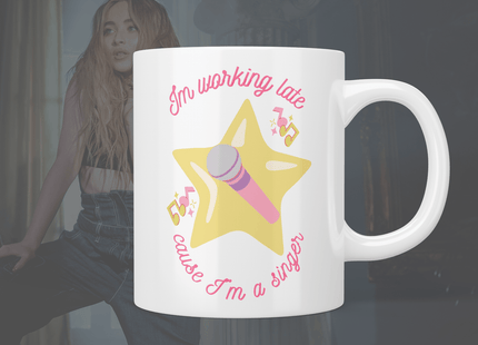 Sabrina Carpenter: Espresso “I’m working late cause I’m a singer” mug - Jazzy Giraffe Mug