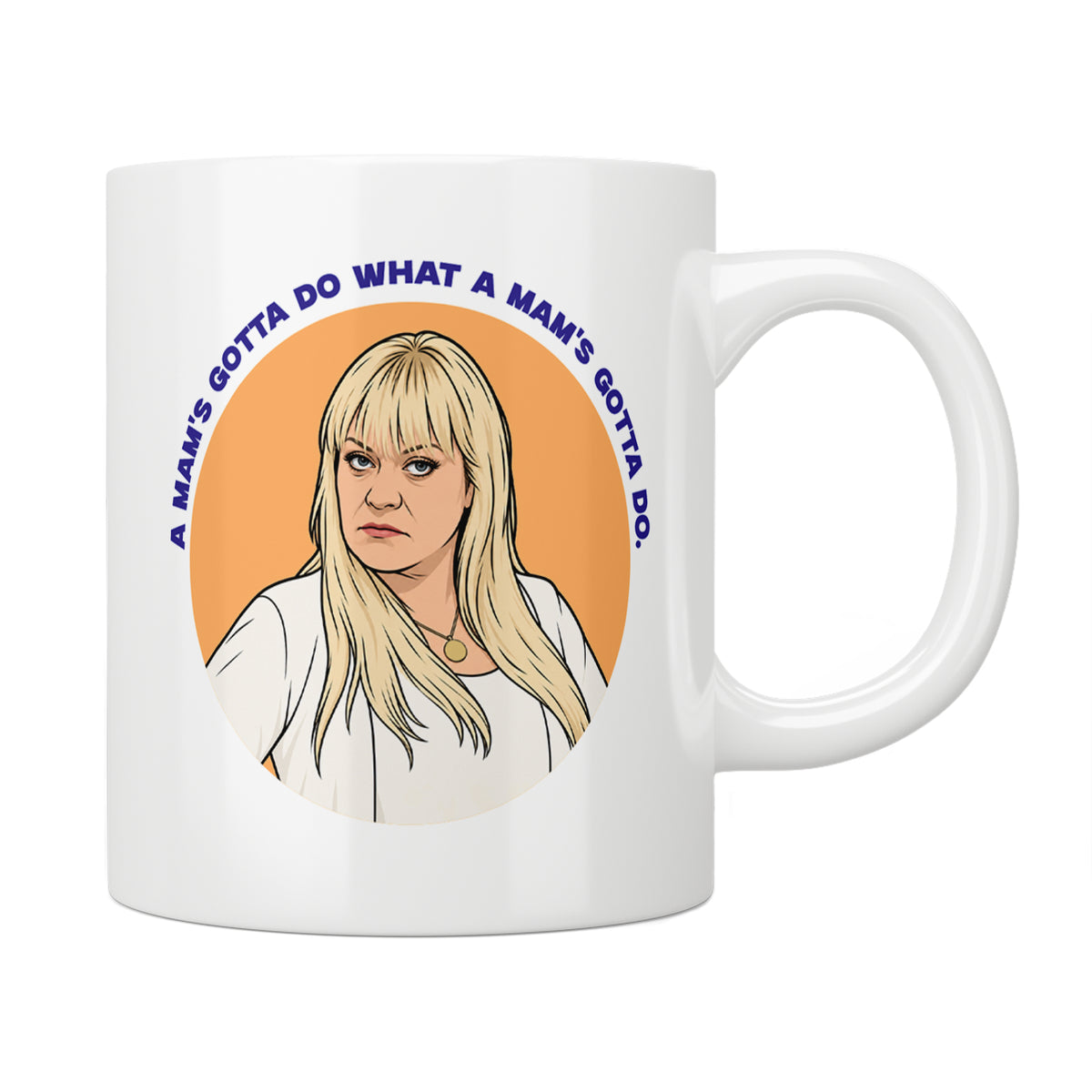 Shameless Mimi Maguire "Mam's Gotta Do" Mug