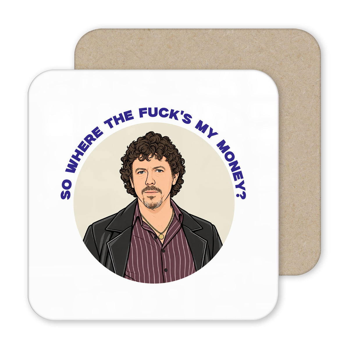 Shameless Paddy Maguire "So Where The Fuck's My Money?" Mug