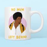 Motherland Meg "No Mum Left Behind" Mug