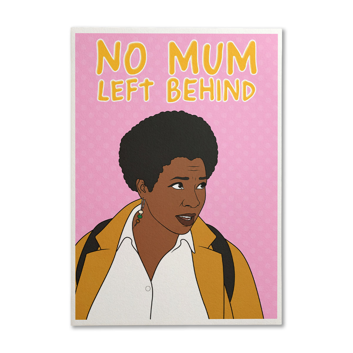 Motherland Meg "No Mum Left Behind" Art Print