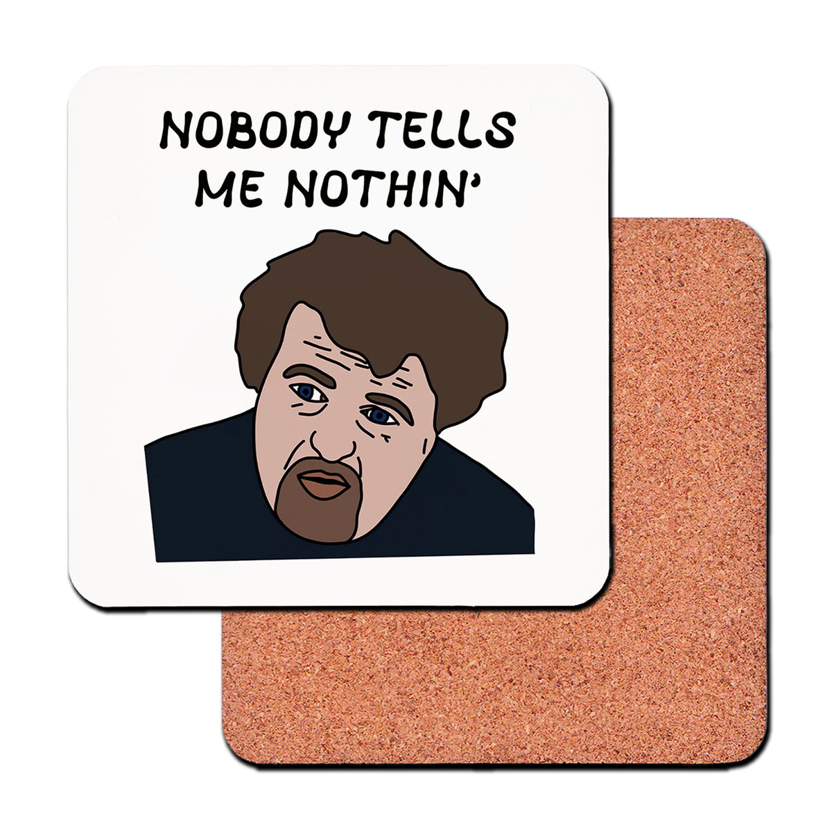 Hot Fuzz Nobody Tells Me Nothin’ Mug