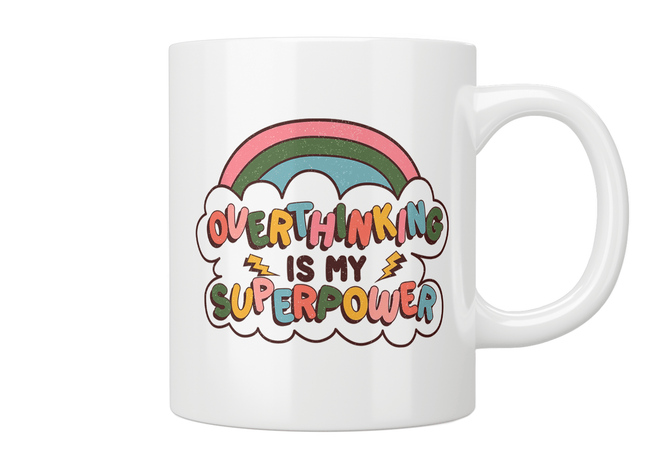 Overthinking Is My Superpower Mug