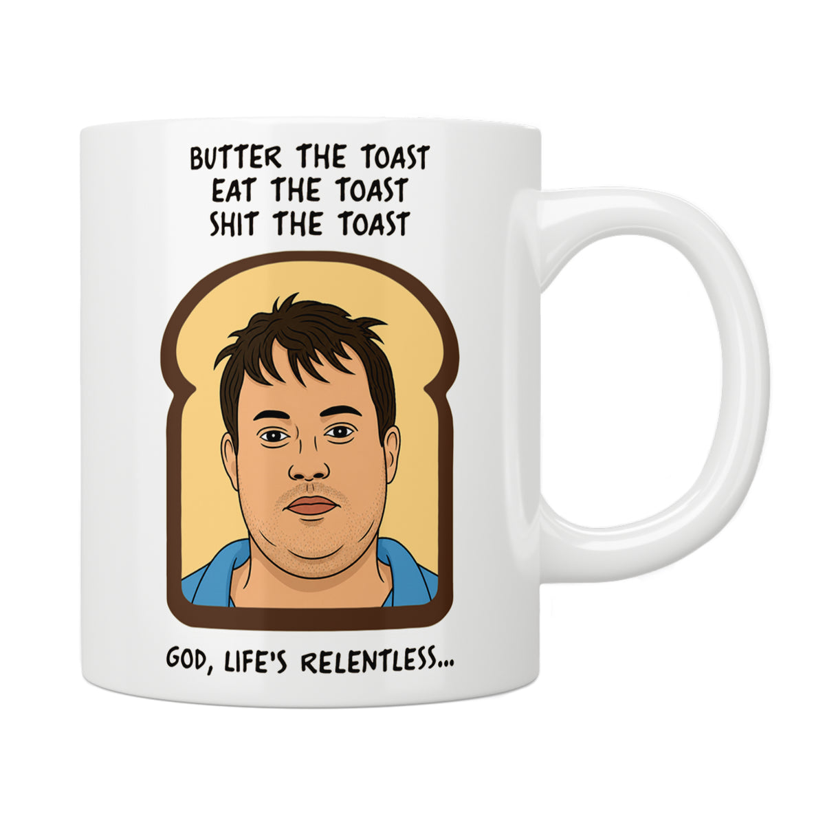 Peep Show Mark “Butter The Toast” Quote Mug