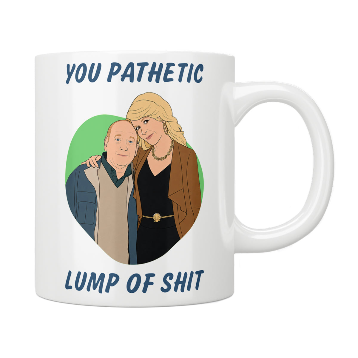 Pete And Dawn "You Pathetic Lump Of Shit” Gavin And Stacey Mug