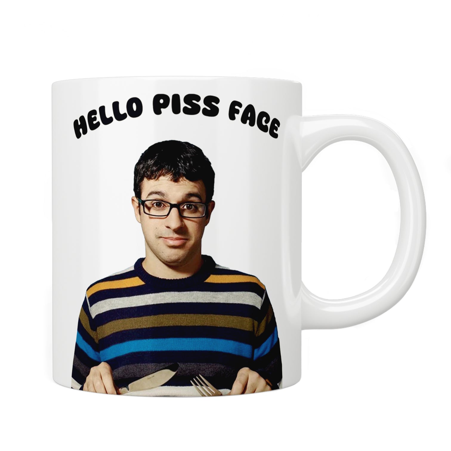 Friday Night Dinner “Hello Piss Face” Mug