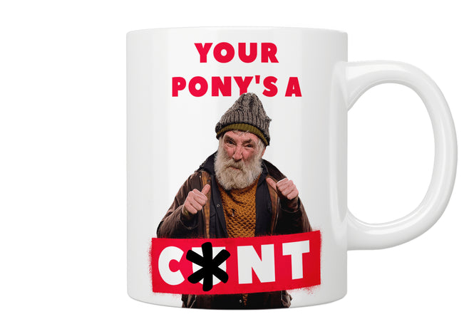 Brassic: “Your Pony’s A C*nt” Mug