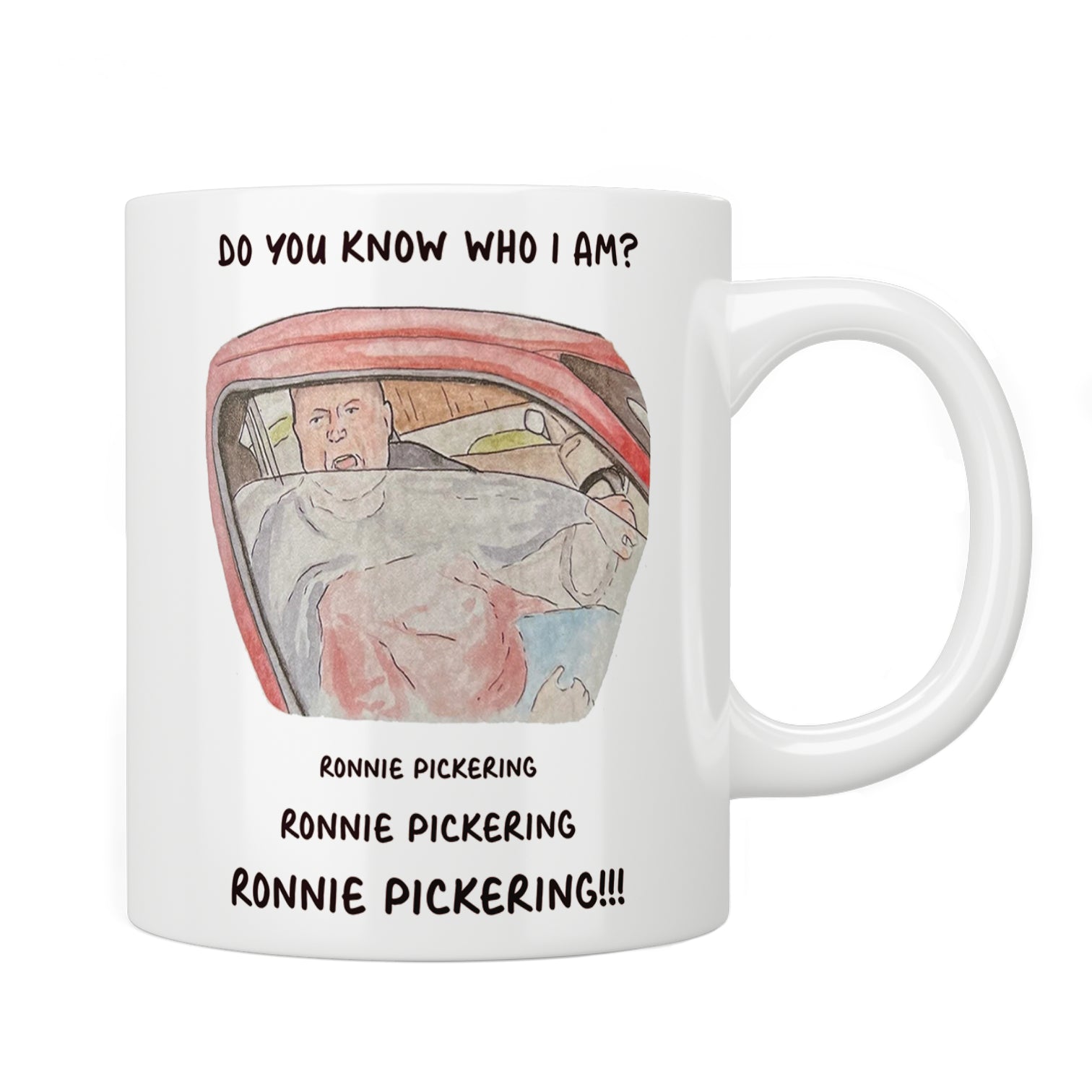Ronnie Pickering "Do You Know Who I Am?" Mug