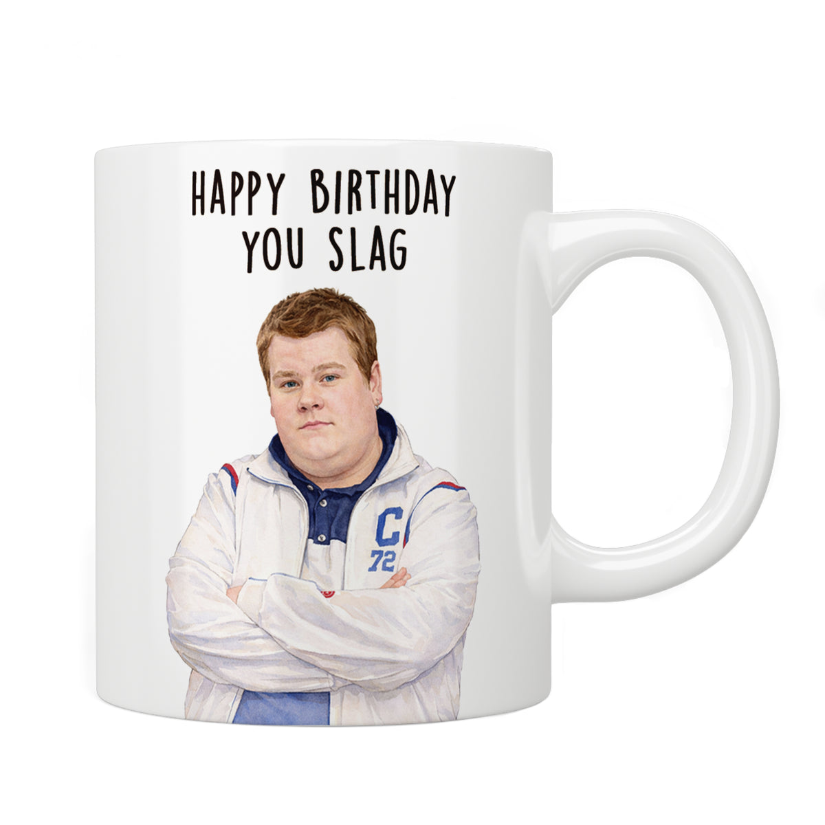 Gavin And Stacey “Happy Birthday You Slag” Smithy Mug