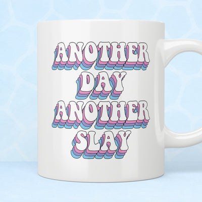 Another Day Another Slay Quote Mug