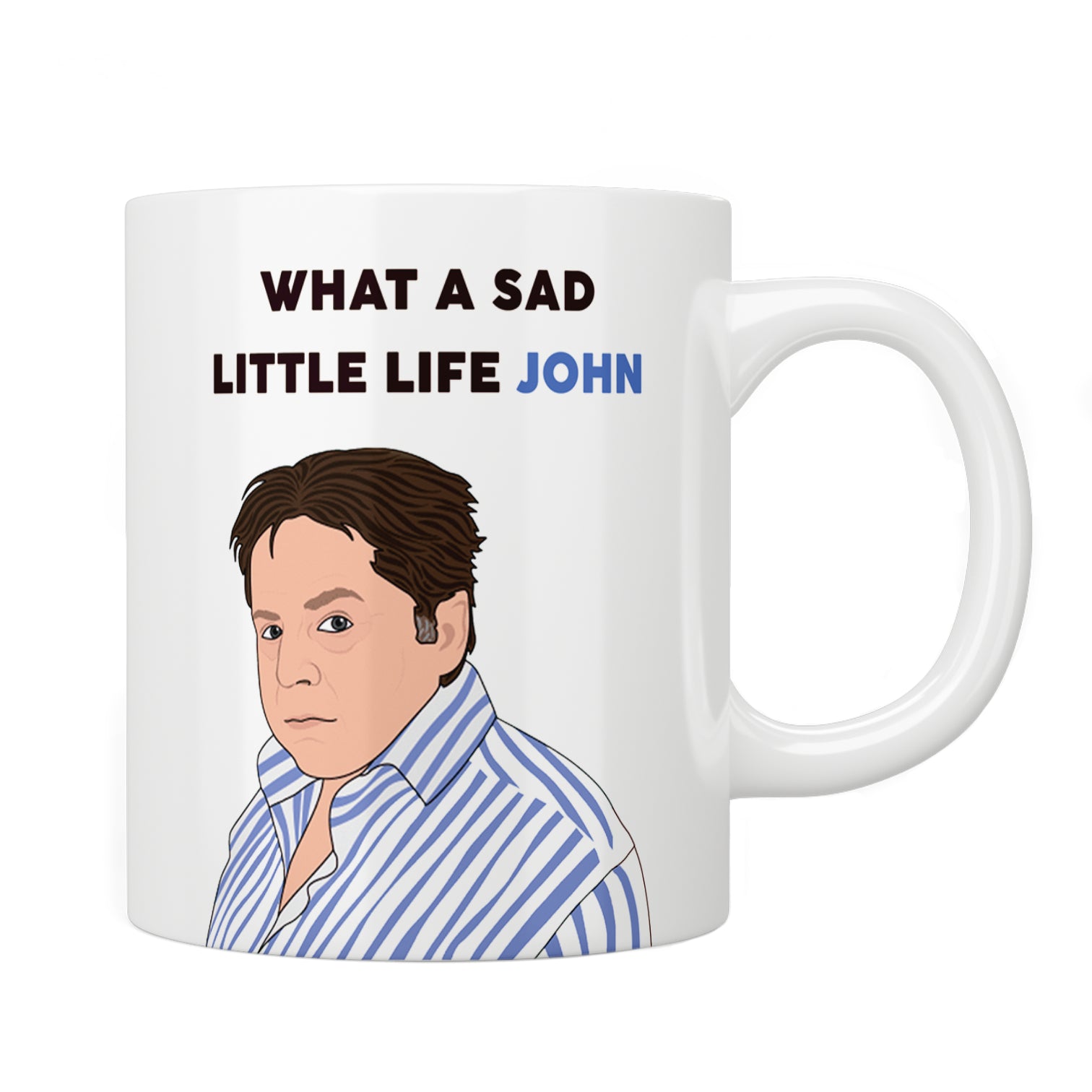 Personalised “What A Sad Little Life” Come Dine With Me Mug