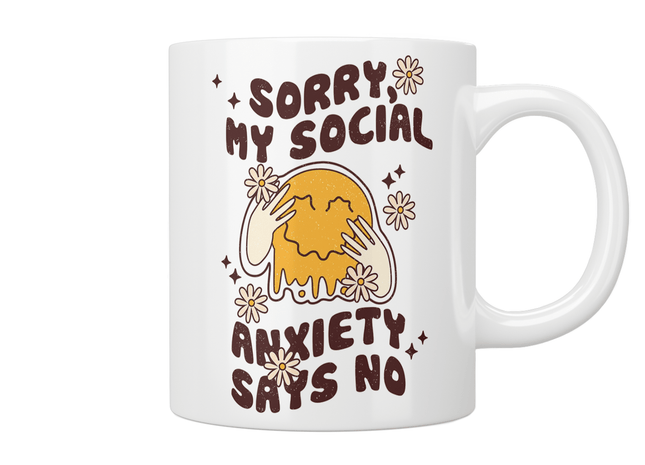 Sorry My Social Anxiety Says No Mug